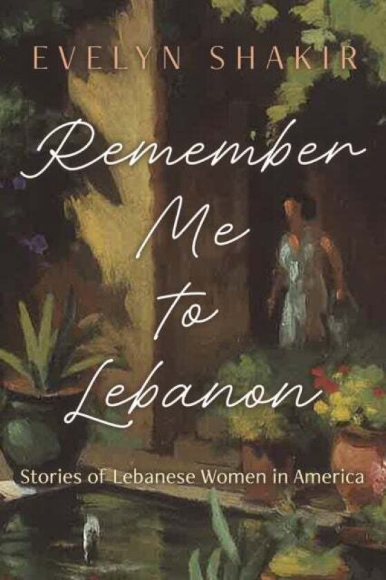Remember Me to Lebanon av Evelyn Shakir