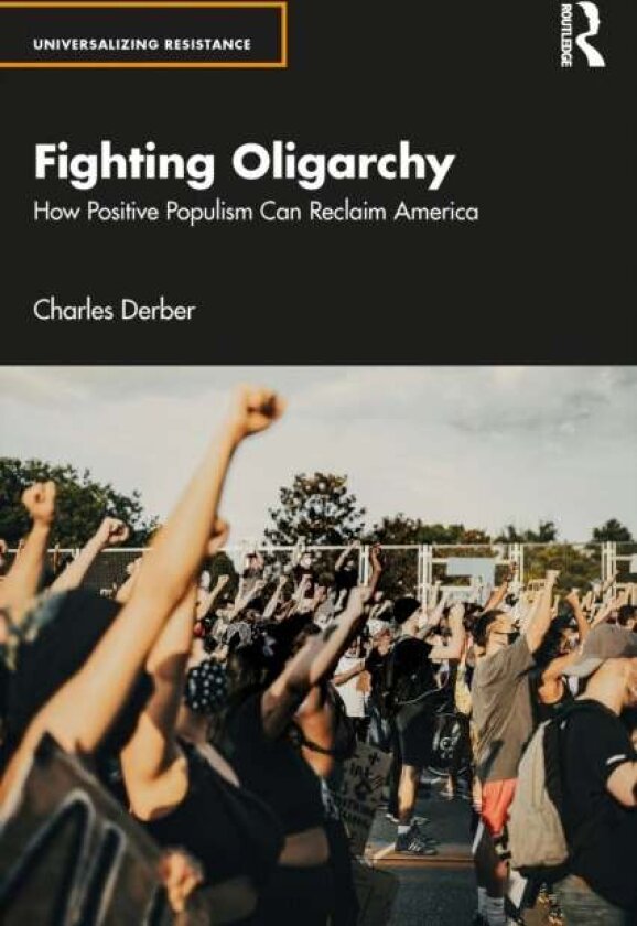 Fighting Oligarchy av Charles Derber