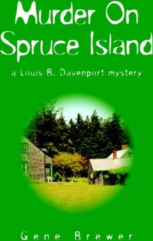 Murder On Spruce Island av Dr Gene Brewer