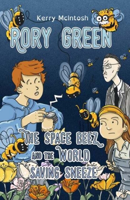 Rory Green: The Space Beez and the World Saving Sneeze av Kerry McIntosh