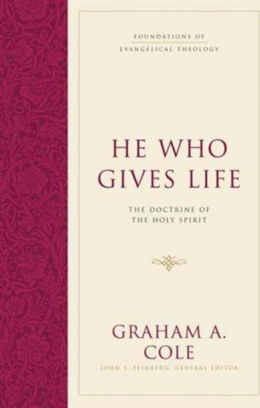 He Who Gives Life av Graham A. Cole