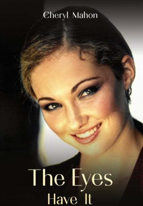 The Eyes Have It av Cheryl Mahon