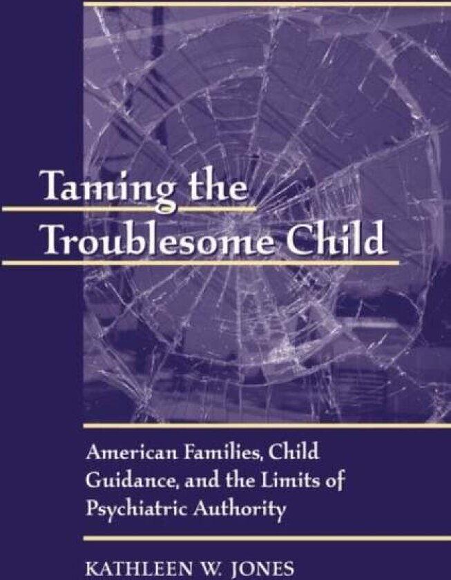 Taming the Troublesome Child av Kathleen W. Jones