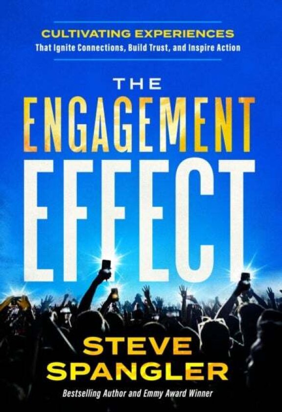 The Engagement Effect av Steve Spangler