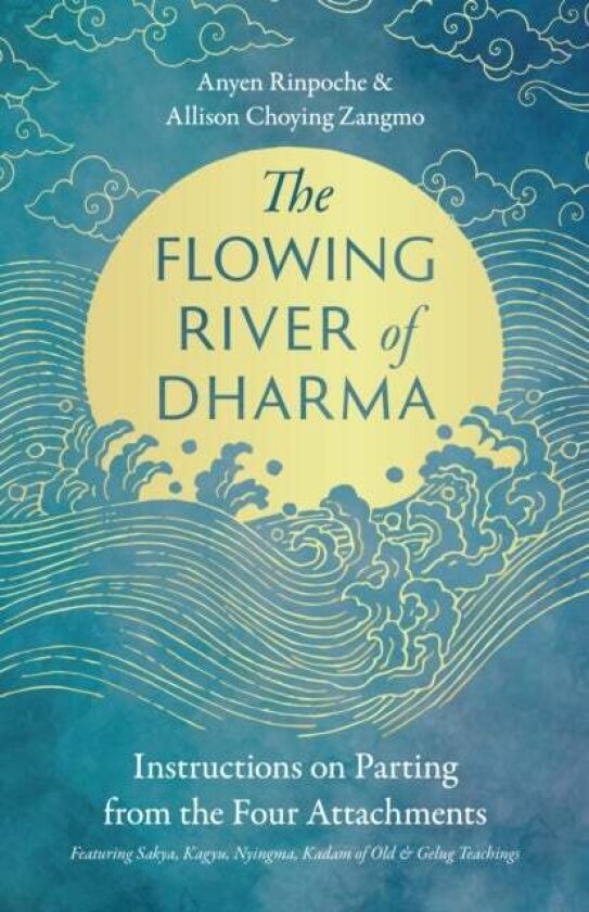 The Flowing River of Dharma av Allison Choying Zangmo