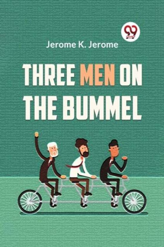 Three Men on the Bummel (Edition2023) av Jerome K Jerome