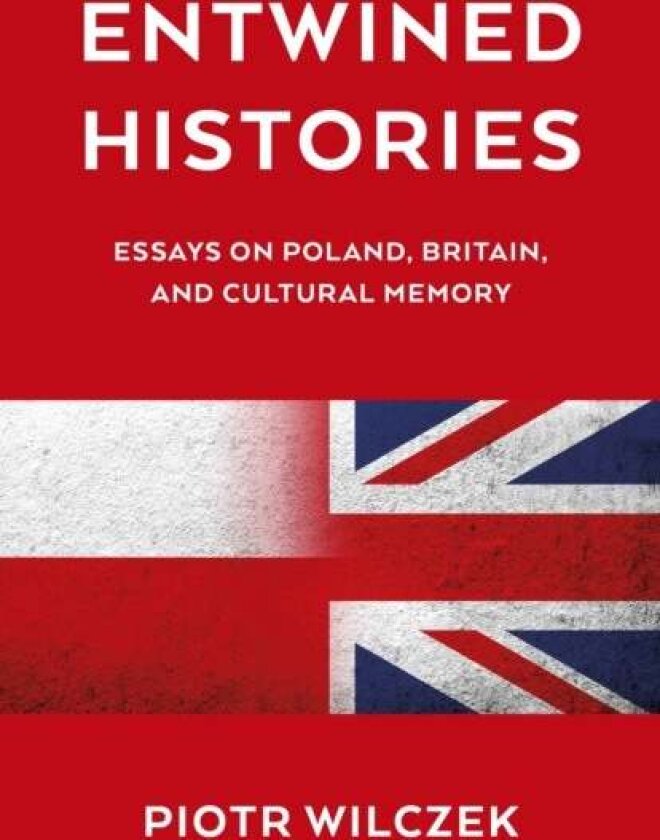 Entwined Histories av Piotr Wilczek