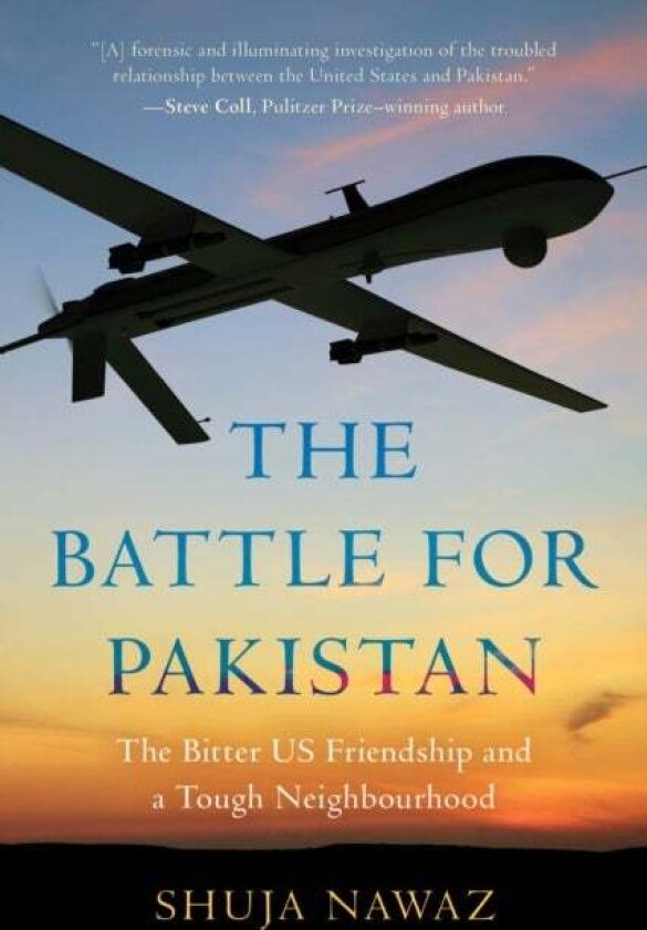 The Battle for Pakistan av Shuja Nawaz