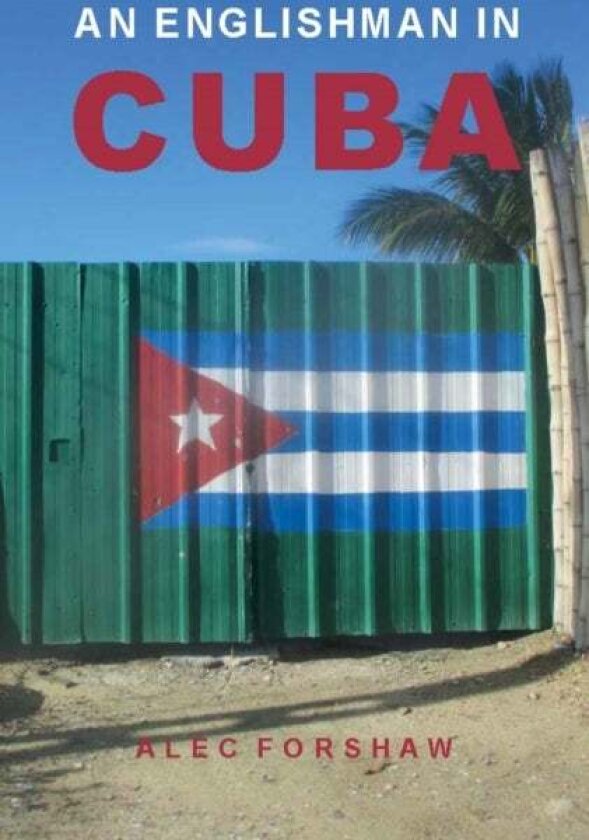 An Englishman in Cuba av Alec Forshaw