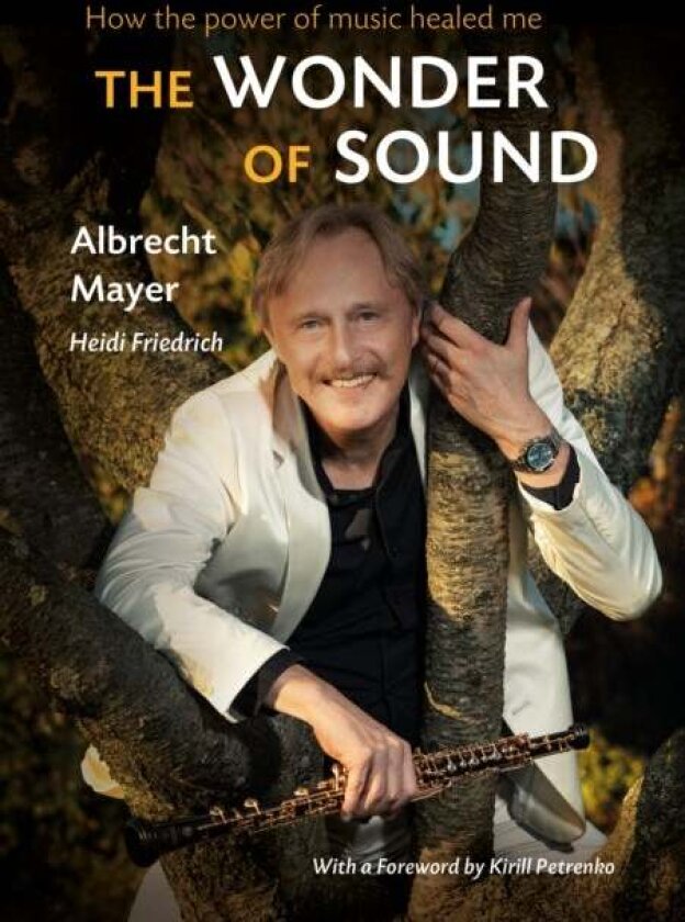 The Wonder of Sound av Albrecht Mayer