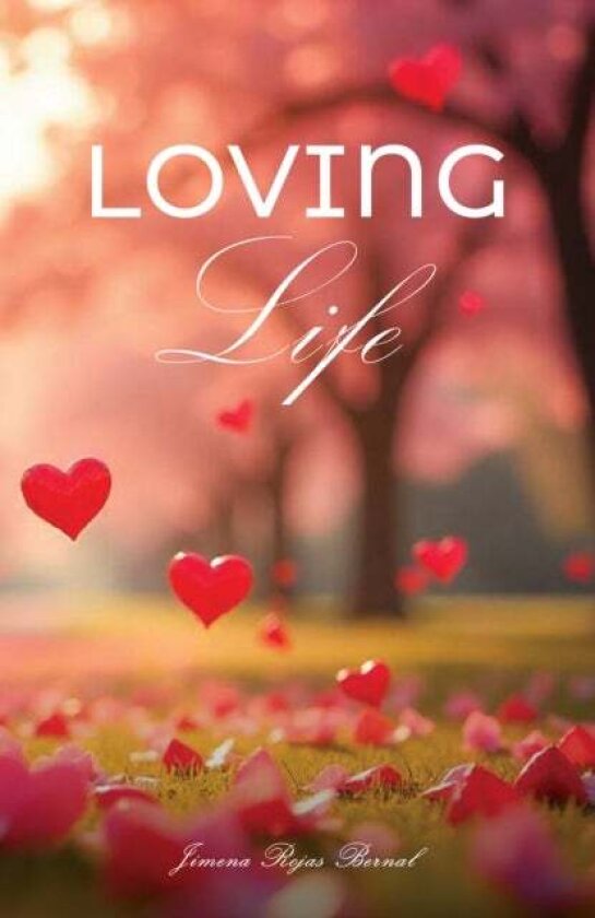 Loving Life av Jimena Rojas Bernal