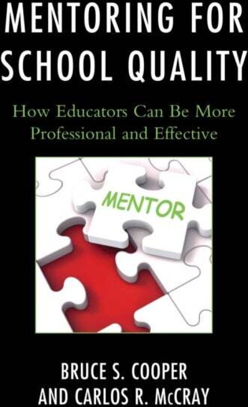 Mentoring for School Quality av BRUCE S. COOPER
