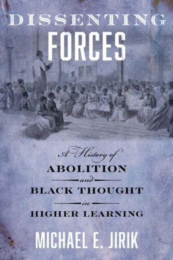 Dissenting Forces av Michael E. Jirik