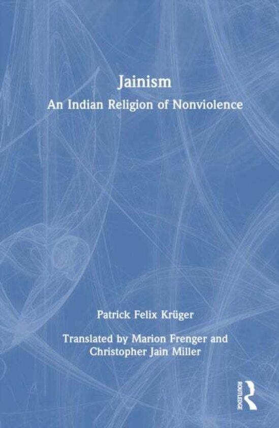 Jainism av Patrick Felix Kruger