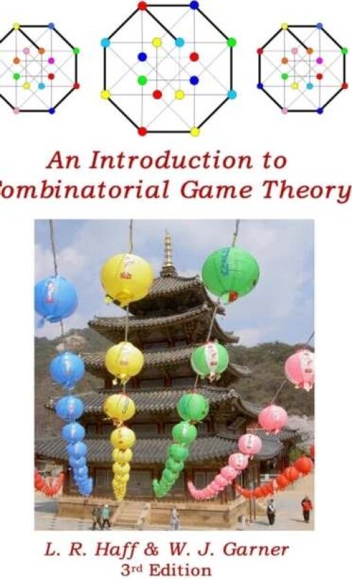An Introduction to Combinatorial Game Theory av L R Haff