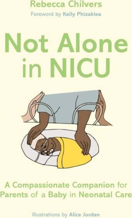 Not Alone in NICU av Rebecca Chilvers