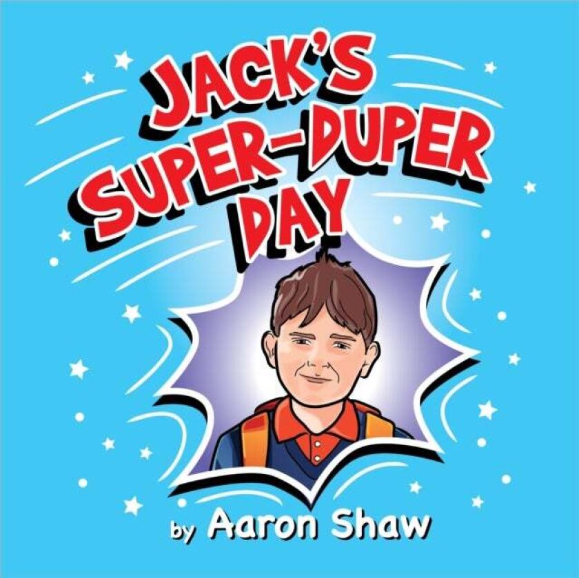 Jack's Super-Duper Day av Aaron Shaw