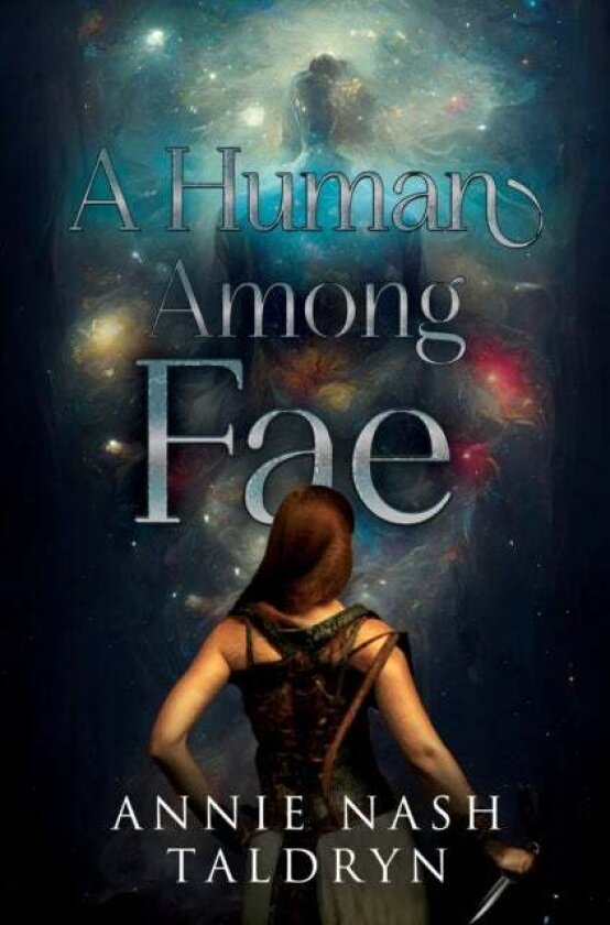 A Human Among Fae av Annie Nash Taldryn