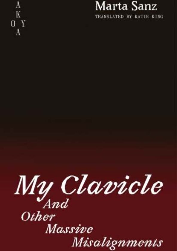 My Clavicle: av Marta Sanz