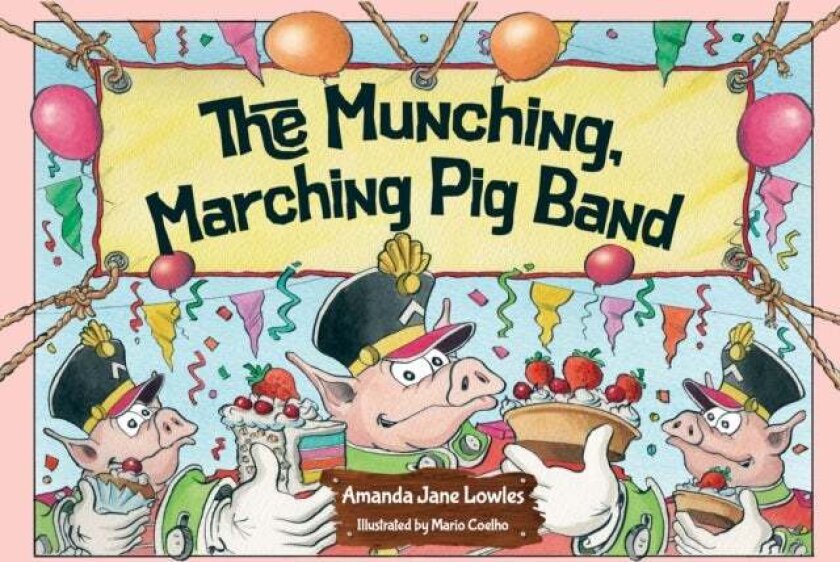 The Munching, Marching Pig Band av Amanda Jane Lowles