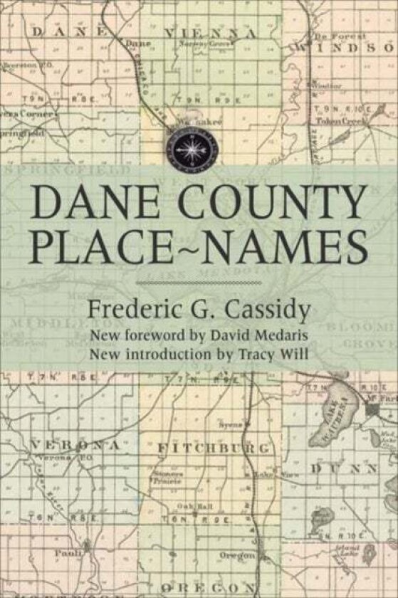 Dane County Place-names av Frederic G. Cassidy