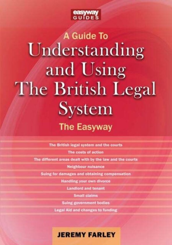 Understanding and Using the British Legal System av Jeremy Farley