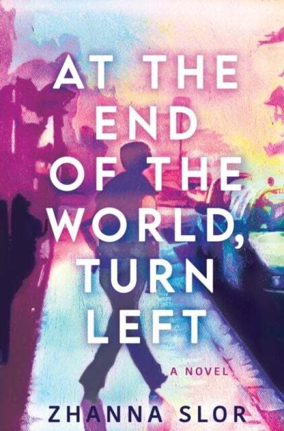 At the End of the World, Turn Left av Zhanna Slor