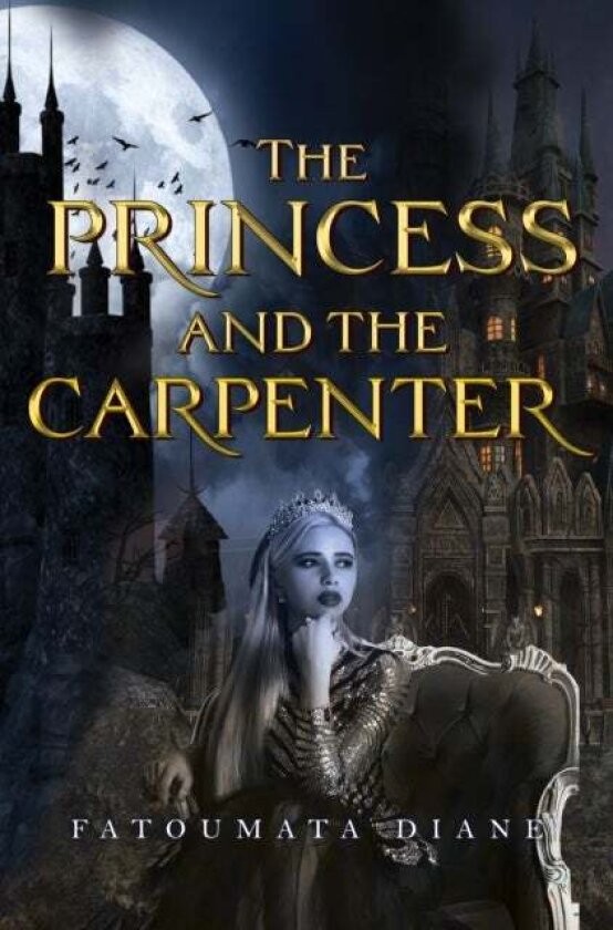 The Princess and the Carpenter av Fatoumata Diane