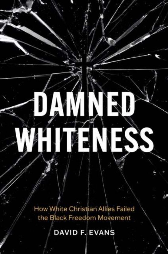 Damned Whiteness av David F. Evans