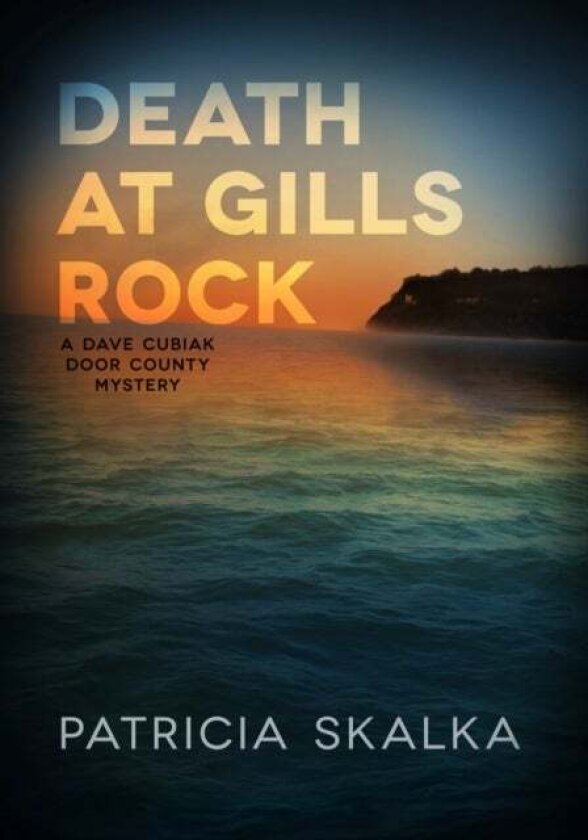 Death at Gills Rock av Patricia Skalka