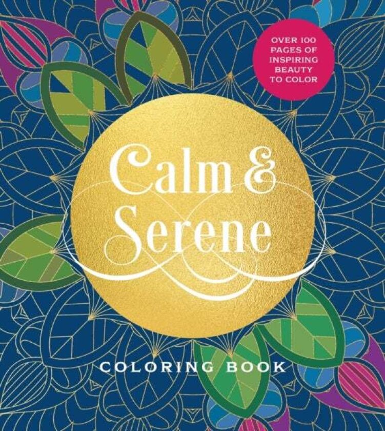 Calm & Serene Coloring Book av Editors of Chartwell Books