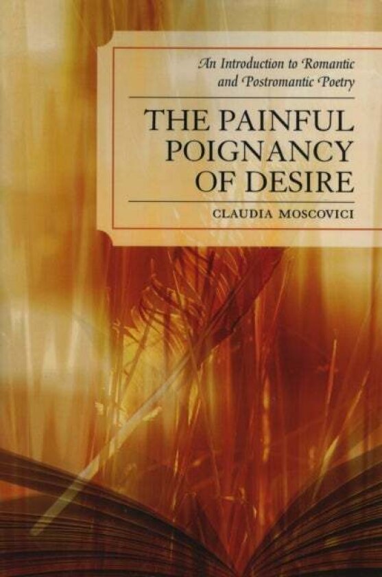 The Painful Poignancy of Desire av Claudia Moscovici
