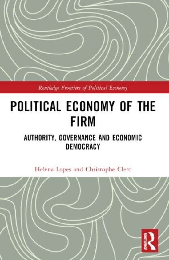 Political Economy of the Firm av Christophe Clerc