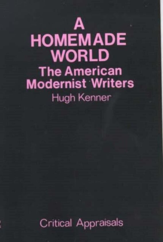 A Homemade World av Hugh Kenner