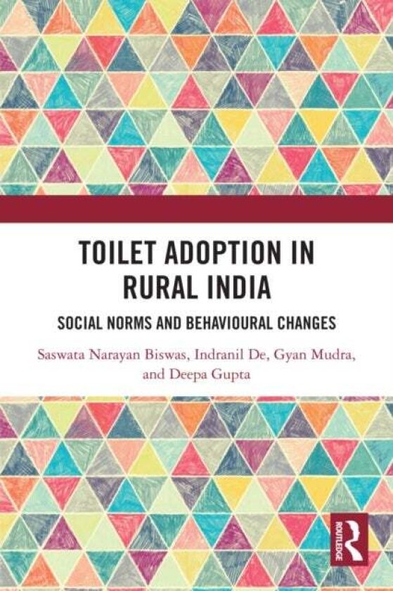 Toilet Adoption in Rural India av Deepa Gupta, Saswata Biswas, Indranil De, Gyan Mudra