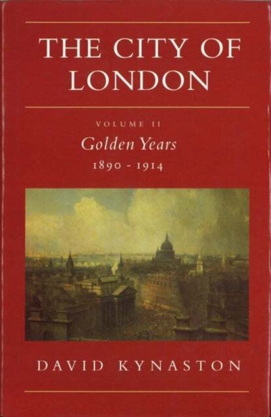 The City Of London Volume 2 av David Kynaston