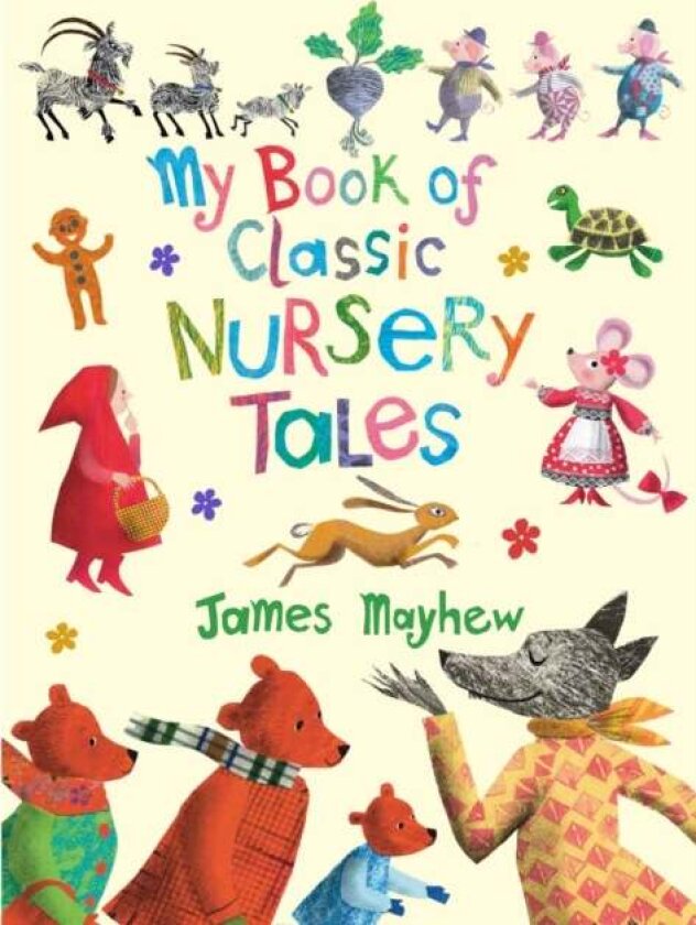 My Book of Classic Nursery Tales av James Mayhew