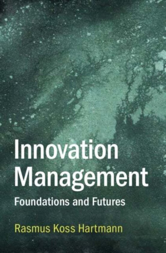 Innovation Management av Rasmus Koss Hartmann