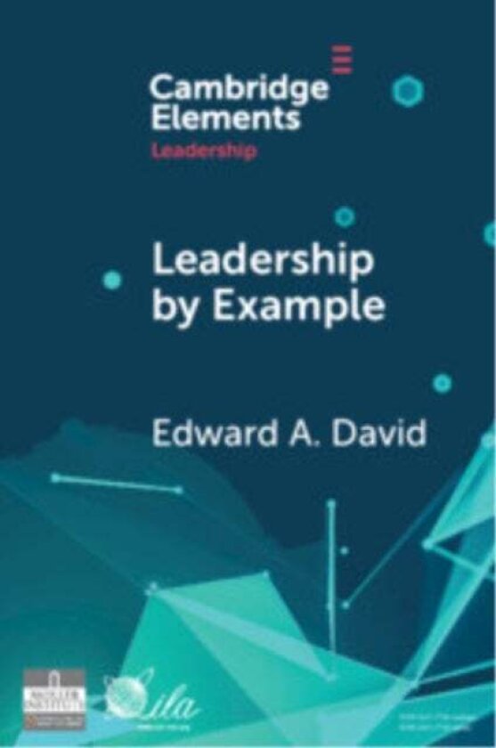 Leadership by Example av Edward A. David