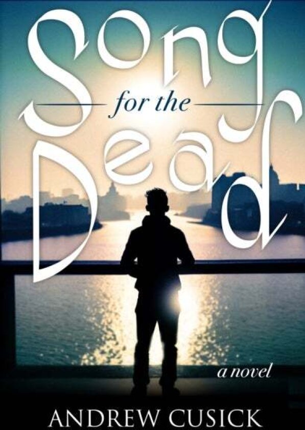 Song for the Dead av Andrew Cusick