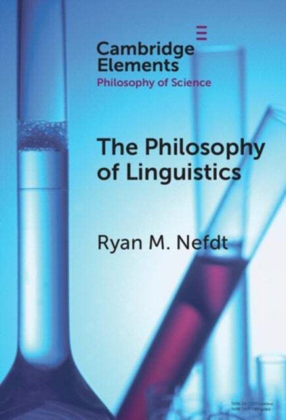 The Philosophy of Linguistics av Ryan M. Nefdt