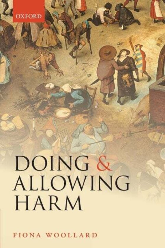 Doing and Allowing Harm av Fiona Woollard