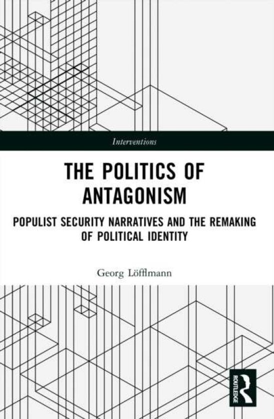 The Politics of Antagonism av Georg Lofflmann