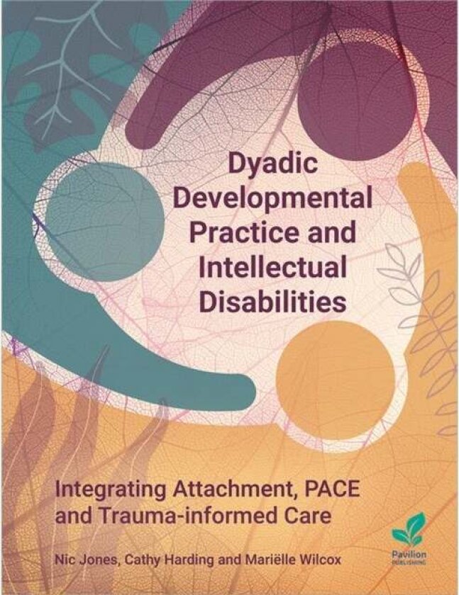 Dyadic Developmental Practice and Intellectual Disability av Cathy Harding