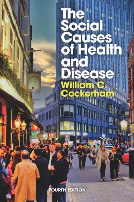 The Social Causes of Health and Disease av William C. Cockerham