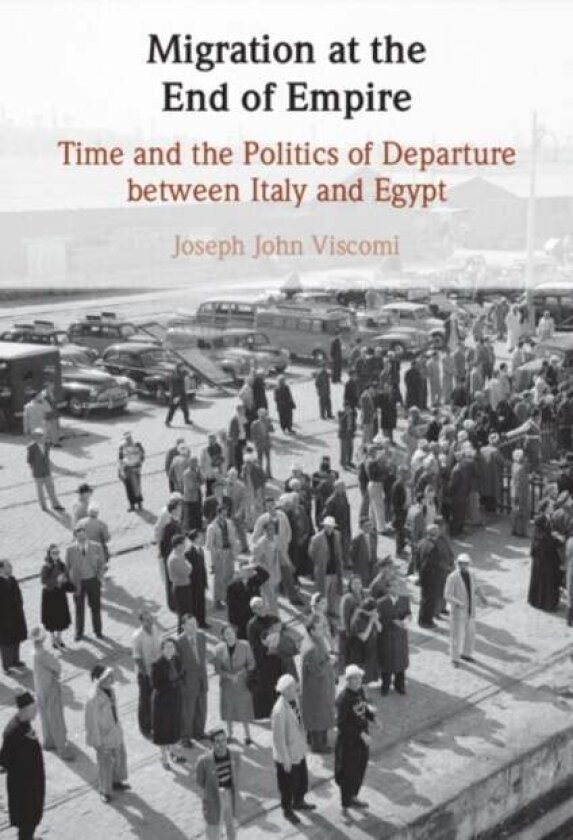 Migration at the End of Empire av Joseph John Viscomi