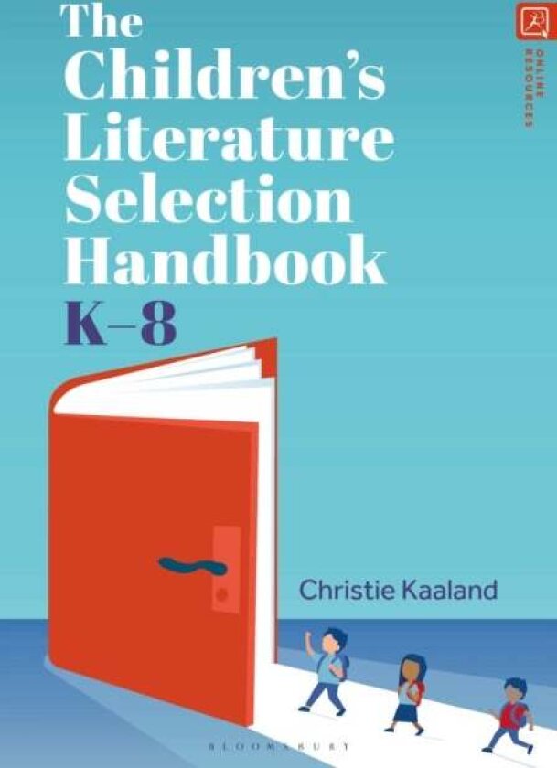 The Children’s Literature Selection Handbook, K–8 av Christie Kaaland