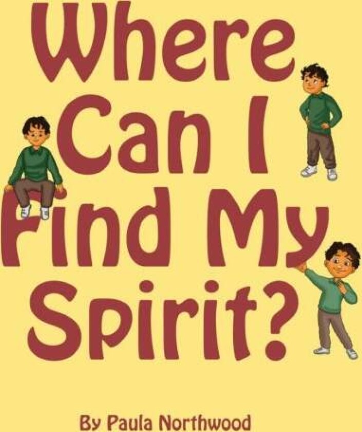 Where Can I Find My Spirit? av Paula Northwood