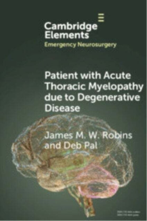 Patient with Acute Thoracic Myelopathy due to Degenerative Disease av Deb Pal, James M. W. Robins