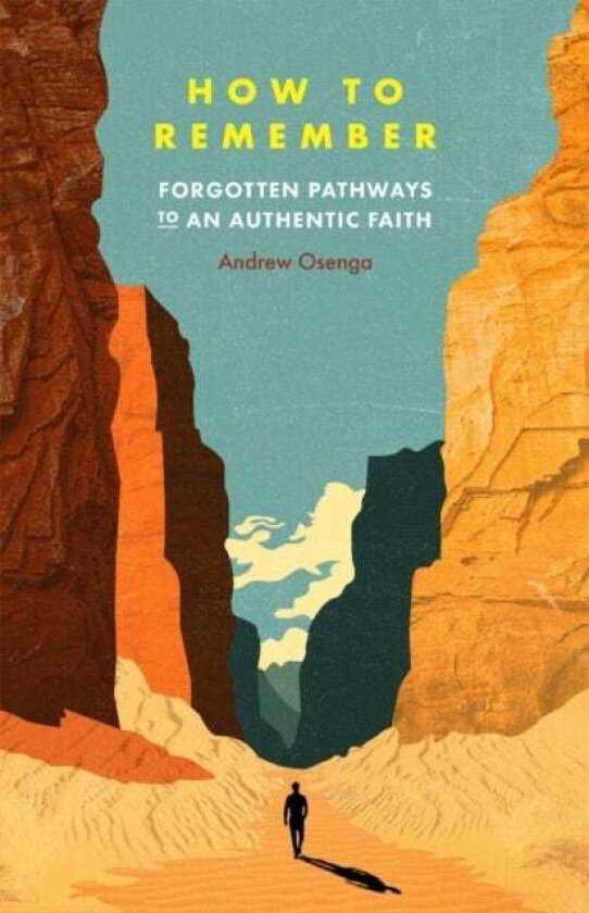 How to Remember av Andrew Osenga
